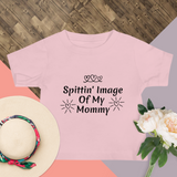 Spittin' Image of my Mommy - Kids / Baby Jersey Short Sleeve Tee