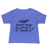 Spittin' Image of My Daddy - Kids / Baby Jersey Short Sleeve Tee