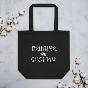Druther be Shoppin' - Eco Tote Bag