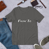 Fixin' To - Men's Short-Sleeve T-Shirt