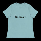 Believe - Women's Relaxed T-Shirt