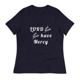 Lord have Mercy - Women's Relaxed T-Shirt
